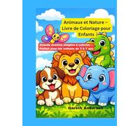 Animaux et Nature - Livre de Coloriage pour Enfants: Grands dessins simples à colorier - Parfait pour les enfants de 3 à 7 ans