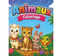 Animaux : Livre de Coloriage pour adultes, adolescents et enfants, design amusant et facile: 40 Illustrations Mignonnes et adorables