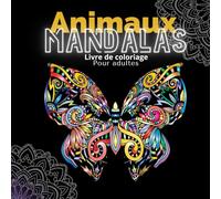 Animaux Mandalas livre de coloriage pour adultes