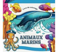 Animaux marins: Livre de coloriage pour enfants