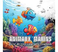 Animaux Marins: livre de coloriage pour enfants avec 60 croquis d' animaux marins. (Petits Nature)