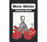 Animaux Marins - Livre de Mots Mêlés : Jeux de Lettres Amusants pour Enfants, Adolescents et Adultes: Mots Mêlés Animaux Marins et Bien Plus - Plus de ... Gros Caractères pour Vacances, Détente et E