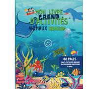 Animaux marins - mon grand livre d'activités: + de 80pages pour les 6 à 8 ans - pages d'activités inspirée du programme Montessori
