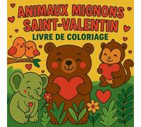 Animaux Mignons de Saint-Valentin - Livre de Coloriage