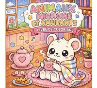 Animaux Mignons et Amusants: Livre de coloriage cosy - dessins simples et adorables pour enfants et adultes