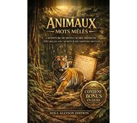 Animaux - Mots mêlés: 100 jeux de mots cachés pour adultes et ados · 20 mots par grille · nature et faune sauvage