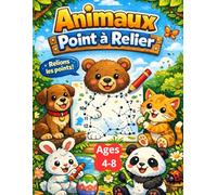 Animaux - Points à Relier: Cahier de points à relier et de coloriage pour enfants de 4 à 8 ans
