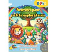 Animaux pour petits explorateurs: 110 pages - Livre de coloriage pour les enfants