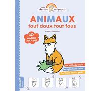 Animaux tout doux tout fous: 30 modèles pas à pas (Mes dessins mignons)