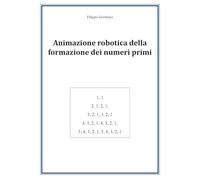 Animazione robotica della formazione dei numeri primi