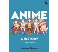 Anime: A History