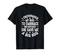 Animé a mi esposa a abrazar los errores, ella me dio un Camiseta