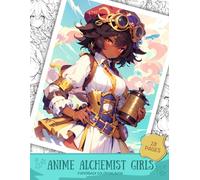 Anime Alchemist Girls Coloring Book: Magical Anime Coloring Pages with Potion Girls, Fantasy Manga Art for Relaxation, Cute and Stylish Anime Coloring ... Cute Alchemist Girls, Magical Potions