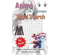 Anime and Manga Wordsearch - Power Up your Puzzle: Fun Word Search Puzzles Inspired by Anime & Manga | Brain Games with Solutions | 6x9 Inches | 110 Pages | 50+ Puzzles | Solutions Included