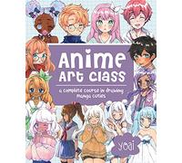 Anime Art Class: A Complete Course in Drawing Manga Cuties (4) (Cute and Cuddly Art)