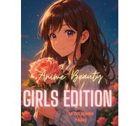 Anime Beauty: Girls Edition: Relaxing Coloring Fun for Teens, Adults & Anime Lovers