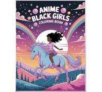 Anime Black Girl Magic Coloring Book: Diverse and Cute Characters for Kids to Adults | Stress Relief, Mindfulness & Celebrating Natural Beauty