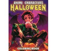 Anime Characters Halloween Coloring Book: Kawaii Creepy Coloring Pages with Manga Characters, Spooky Outfits, Halloween Night Vibes, and Creative Fantasy Scenes
