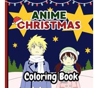 Anime Christmas: Coloring Book