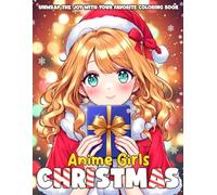 Anime Christmas Girls Coloring Book: Manga Style Coloring pages with Cozy Knitwear Outfits Illustrations for Teens Creativity and Stress Relief & Relaxation