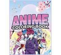 Anime Coloring Book: 50+ Stunning Pages of Cool & Cute Japanese Anime Girls | Relaxing Manga-Style Art for Teens, Adults & Otaku Fans