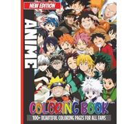 Anime Coloring Book: A Coloring Book for Kids Ages 4-7,8-12, Boys, and Adults, With +100 Anime Characters, Perfect Gift For Stress Relief And Unwind