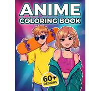 Anime Coloring Book: Beautiful Manga Inspired Character Designs and Kawaii Scenes for Boys, Girls, and Adult Fans of Japanese Art