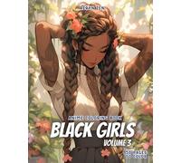 Anime Coloring Book: Black Girls 3: Manga Art & Anime Enthusiasts Stress Relief Adult Coloring