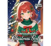 Anime Coloring Book : Christmas Girls 1: Manga Art & Anime Coloring Book Stress Relief for Kids, Teens, and Adults