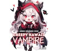 Anime Coloring Book: Creepy Kawaii Vampire: Manga Art & Anime Enthusiasts Stress Relief Adult Coloring