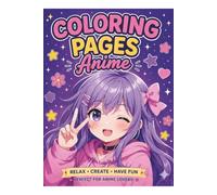 Anime Coloring Book: Cute Chibi Anime Girls Coloring Pages for Kids, Teens, and Adults