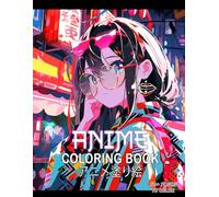 Anime Coloring Book for Girls Women: Fun Japanese Manga Kawaii Art for Teens and Adults, Great for Relaxation and Stress-Free Calm Creativity