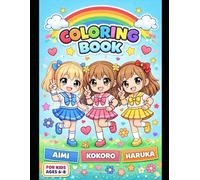 Anime Coloring Book for Kids: Cute and Fun Anime Characters to Color for Boys and Girls Ages 6-8