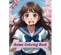 Anime Coloring Book: Relax, Color, Learn. Vocabulary Through Anime Art With 50 Fun Coloring Pages. For Stress Relief. A Unique Art Book. For Anime, Manga and Japan Fans.