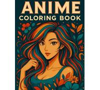 Anime Coloring Book: The Perfect Gift for Anime Lovers