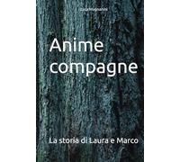 Anime compagne: La storia di Laura e Marco