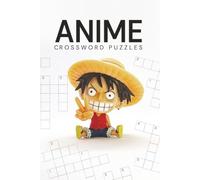 Anime Crossword: Anime, Manga & Animation Crossword Puzzle Book | Easy-to-Read Print | 50+ Entertaining Puzzles | 6x9 Inches, 120 Pages | A Fun Gift ... Relaxing Afternoons, and Puzzle Lovers