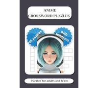 Anime Crossword Puzzles Book: Crosswords with Easy-to-Read Print about Anime | 6x9 inches, 90 pages | for travel, leisure time, holidays