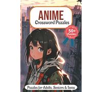 Anime Crossword Puzzles: Easy To Read Print About Anime, Cartoon and Imagination | 6x9 inches, 120 pages | 50+ Puzzles … Gift for Vacations, Holidays and Relaxation