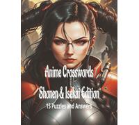 Anime Crosswords: Shonen & Isekai Edition: 15 Crosswords puzzels and Answers, Perfect Gift for Anime Fans, 8.5 x 11 Inches, 30 pages