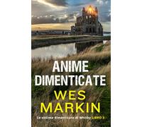 Anime Dimenticate: Le vittime dimenticate di Whitby, Libro 3