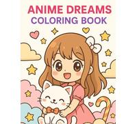Anime Dreams Coloring Book: 30 Cute and Relaxing Anime Pages to Color for All Ages