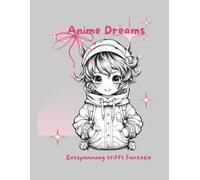 Anime Dreams: Entspannung trifft Fantasie