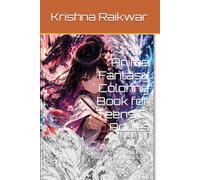 Anime Fantasy Coloring Book for Teens & Adults: Magical Dragons, Koi Fish, Japanese Fantasy Girls, Spirits & Detailed Manga-Inspired Scenes to Color