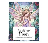 Anime Feen • Malbuch • 60 zauberhafte Seiten zum Ausmalen: Ein fesselndes Ausmalbuch für Erwachsene und Teens mit 60 magischen Fantasy-Motiven - die ... Träumerinnen und Kreative. #duduquests