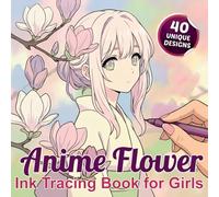 Anime Flower: ink tracing book for girls
