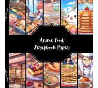Anime Food Scrapbook Paper, Asian Cuisine Junk Journal Paper, Japanese Culture Decorative Paper, DIY Projects, Origami, Collage Sheets, Decoupage Paper, 10 Designs, Double Sided