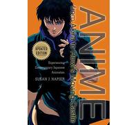 Anime From Akira To Howl's Moving Castle: Experiencing Contemporary Japanese Animation