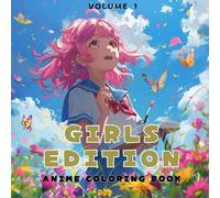 Anime Girls - A Cute & Cool Coloring Book for Teens and Adults