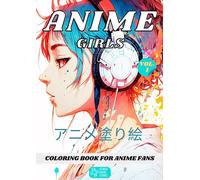 Anime Girls Coloring Book: 50 Beautiful Japanese Manga Style Girls' Portraits to Color | Perfect Gift Ideas for Anime Fans (Otaku Oasis Series)